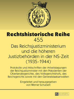 cover image of Das Reichsjustizministerium und die hoeheren Justizbehoerden in der NS-Zeit (1935–1944)